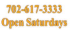 702-617-3333
Open Saturdays